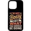 Leadership Humor Quote Co Custodia per iPhone 15 Pro Max Non sono prepotente, so solo cosa dovresti fare in modo divertente