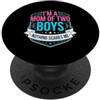 Brave Boy Mom Designs Mamma di Due Ragazzi Niente Spaventa Me Divertente Madre PopSockets PopGrip Adesivo