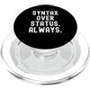 Coding Logic Programmer Mindset Tech Sintassi sullo stato Mentalità sempre motivazionale PopSockets PopGrip per MagSafe