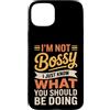 Leadership Humor Quote Co Custodia per iPhone 15 Plus Non sono prepotente, so solo cosa dovresti fare in modo divertente