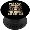 Birdwatching caffè vintage Perk Up The Birds Are Calling Birdwatching Caffè PopSockets PopGrip Adesivo