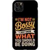 Leadership Humor Quote Co Custodia per iPhone 11 Pro Max Non sono prepotente, so solo cosa dovresti fare in modo divertente