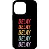 Delay Apparel Custodia per iPhone 14 Pro Max Ritardo
