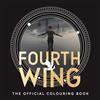 Andrews McMeel Pub Fourth Wing: The Official Colouring Book