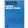 Minimum Fax Patria senza padri. Psicopatologia della politica italiana
