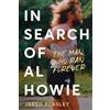 80/20 Publishing, LLC In Search of Al Howie: The Man Who Ran Forever