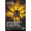 Academic Press Aeroacoustics of Low Mach Number Flows: Fundamentals, Analysis and Measurement