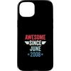Legend Since Birthday Custodia per iPhone 15 Plus Awesome Since June 2008