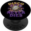 Retro Music Design Disco Never Dies - Retro Disco Ball Vintage Dance Party PopSockets PopGrip Adesivo