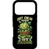 Sunshine Gardening Garden Life Plant Hum Custodia per iPhone 17 Pro DIRT CHEAP THERAPHY PAID IN ZUCCHINI
