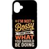 Leadership Humor Quote Co Custodia per iPhone 16 Plus Non sono prepotente, so solo cosa dovresti fare in modo divertente