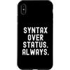 Coding Logic Programmer Mindset Tech Custodia per iPhone XS Max Sintassi sullo stato Mentalità sempre motivazionale