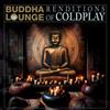 Various Artists Buddha Lounge Renditions of Coldplay (Vinyl LP)