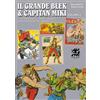 cronaca di topolinia Il grande Blek e capitan Miki. Fumettografia illustrata completa (Vol. 2)