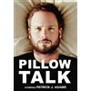 Rising Sun Media Pillow Talk Britt Lower Luka Jones Patrick J. Adams Mike Piscitelli