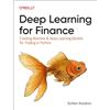 Oreilly & Associates Inc Deep Learning for Finance: Creating Machine and Deep Learning Models for Trading in Python