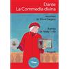 Progedit Dante. La Commedia divina