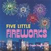 Cassie Veselovsky Five Little Fireworks (Tascabile)