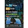 Matthew Wilhelm Kapell The Play Versus Story Divide in Game Studies (Tascabile)