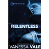 Vanessa Vale Relentless (Tascabile)