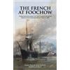 James Roche & L THE FRENCH AT FOOCHOW Eyewitness Account Of The Clas (Tascabile)