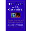 George Weigel The Cube and the Cathedral (Tascabile)