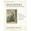 Michael Adas Machines As the Measure of Men (Tascabile)