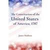 James Madison The Constitution of the United States of America, 1787 (Tascabile)