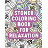 Stoner Coloring Book for Relaxation (Tascabile)