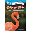 Jennifer Bové Ranger Rick: I Wish I Was a Flamingo (Tascabile)