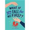 G F Miller What If You Fall for Me First? (Copertina rigida)