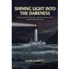 Mark Barrett Shining Light Into the Darkness (Tascabile)