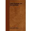 Henry Smith Williams Luther Burbank, His Life And Work (Tascabile)
