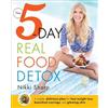 Nikki Sharp The 5-Day Real Food Detox (Tascabile)