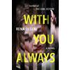 Rena Olsen With You Always (Tascabile)