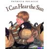 Patricia Polacco I Can Hear the Sun (Tascabile)