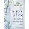 Brian L. Weiss, M.D. Mirrors of Time (Tascabile)