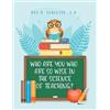 Rex R Schultze J D E Ed Who Are You Who Are So Wise in the Science (Tascabile)