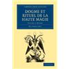 Éliphas Lévi Dogme et Rituel de la Haute Magie (Tascabile)