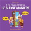 Does not apply Il Mio Modo per Imparare Le Buone Maniere: Libro Illustrato per Bambini Sulle Bu