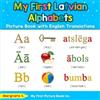 Margrieta S My First Latvian Alphabets Picture Book with English Tra (Tascabile)