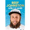 Andrew 'Beef' Johnston Golf Is Hard (Copertina rigida)