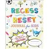 Sandy Joy Weston Recess to Reset Journal for Kids (Tascabile)