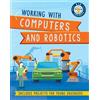 Sonya Newland Working with Computers and Robotics (Tascabile) Kid Engineer