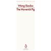 Wang Xiaobo The Maverick Pig (Tascabile) Penguin Archive