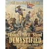Bill Rini Phil Guarnieri Custer's Last Stand Demystified (Tascabile)