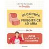 Does not apply In Cucina Con La Friggitrice Ad Aria. Oltre 200 Ricette Facilissime. Fatto in Ca