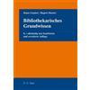 Klaus Gantert Rupert Hacker Bibliothekarisches Grundwissen (Tascabile)