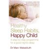 Marc Weissbluth Healthy Sleep Habits, Happy Child (Tascabile)