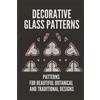 Elena Schlau Decorative Glass Patterns (Tascabile)
